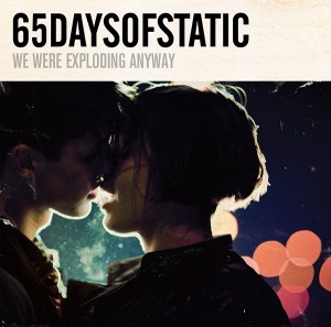 65daysofstatic - We Were Exploding Anyway (2010)