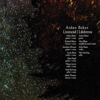 Aidan Baker - Liminoid/Lifeforms (2010)